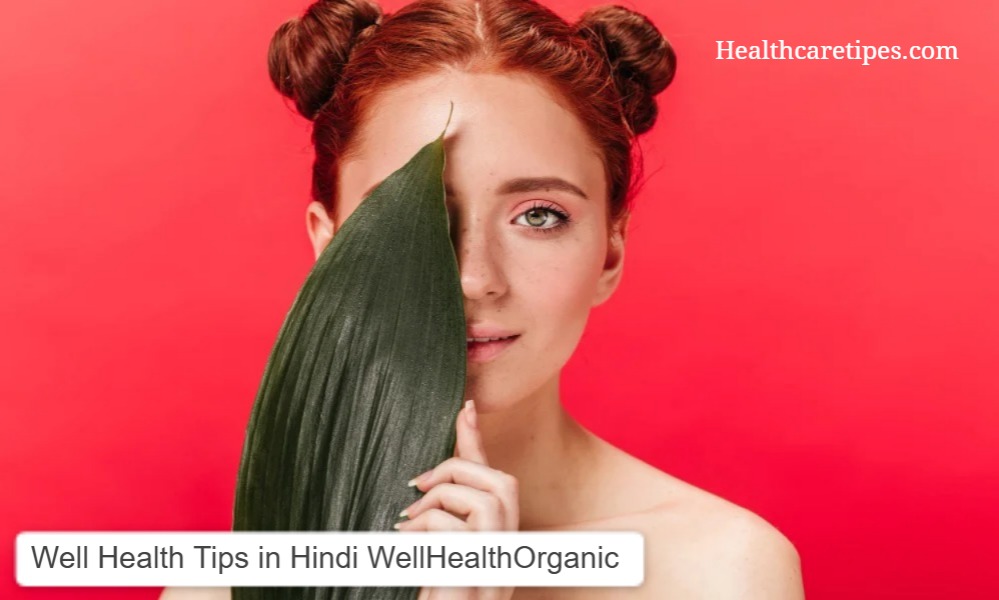 Well Health Tips in Hindi WellHealthOrganic